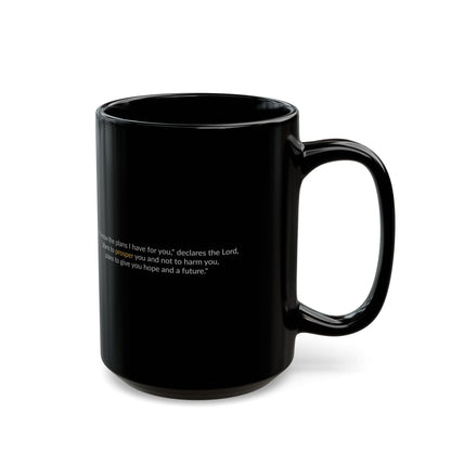 The PROSPER 29:11 Collection | Inspirational Ceramic Mug  -  [11oz, 15oz]  |  (Jeremiah 29:11)  - [Black]