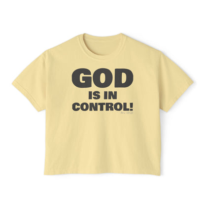 GOD IS IN CONTROL! | Women’s Boxy Tee | (Proverbs 19:21)
