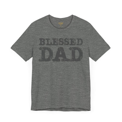 Blessed Dad Unisex Tee, Father's Day Gift, Dad Birthday Shirt, Casual Wear for Dads, Family Reunion Apparel, Comfortable T-Shirt