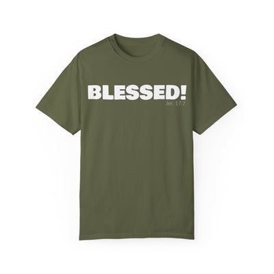 BLESSED!  Unisex Garment-Dyed T-shirt  | (Jeremiah. 17:7)
