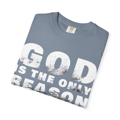 ONLY GOD T-Shirt – “God Is the Only Reason I Made It This Far” | Heavyweight Unisex Tee |  1 Corinthians 15:10 (NIV)