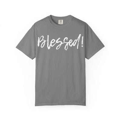 BLESSED! | Unisex Garment-Dyed T-shirt |  (Jeremiah 17:7)