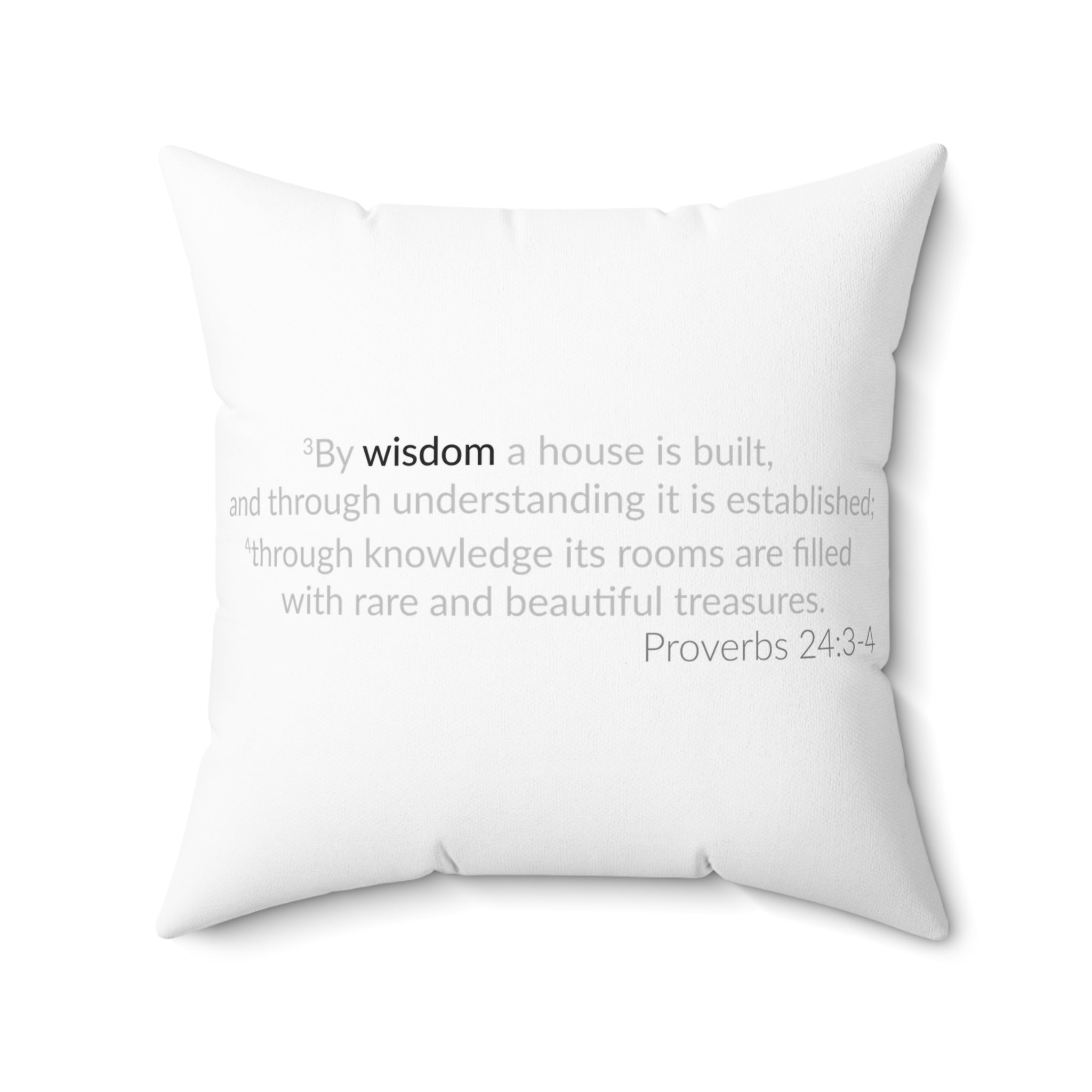 WISDOM! Collection | Square Pillow | (Proverbs 24:3-4) - white