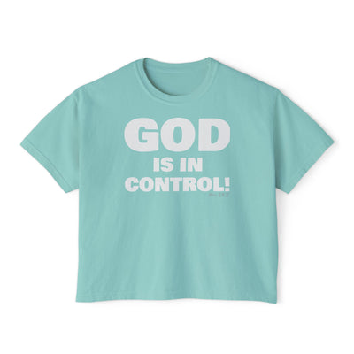 GOD IS IN CONTROL! Women's Boxy Tee