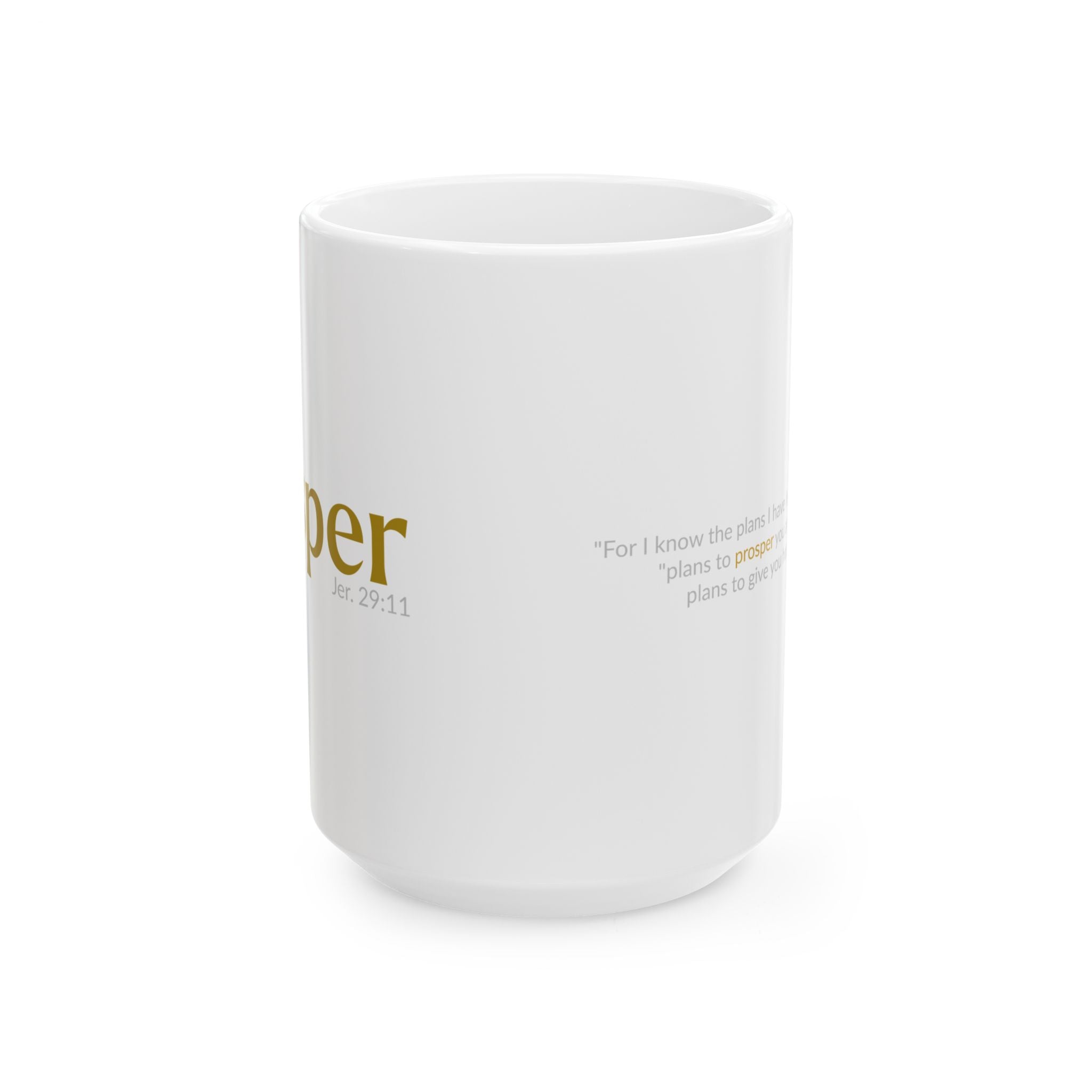 The PROSPER 29:11 Collection Inspirational Ceramic Mug  -  [11oz, 15oz]  |  (Jeremiah 29:11)
