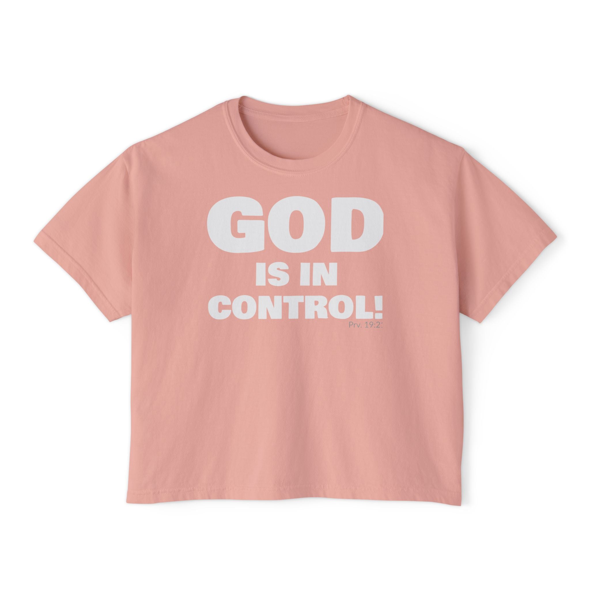 GOD IS IN CONTROL! | Women’s Boxy Tee | (Proverbs 19:21)