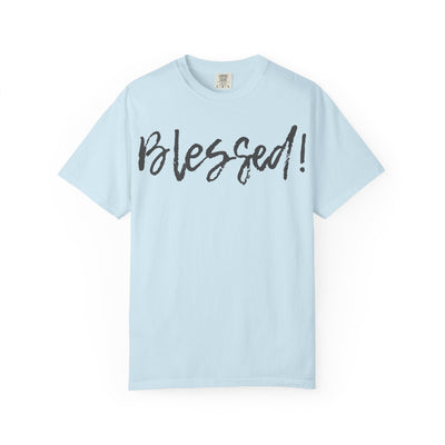BLESSED! | Unisex Garment-Dyed T-shirt |  (Jeremiah 17:7)