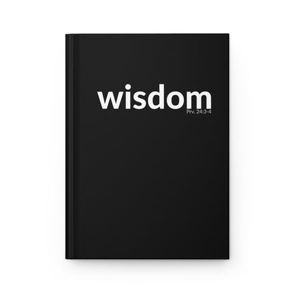 WISDOM | Inspirational Hardcover Journal - Wisdom (Proverbs 24:3-4)- black