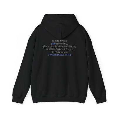 PRAY! Hoodie | 1 Thessalonians 5:16–18
