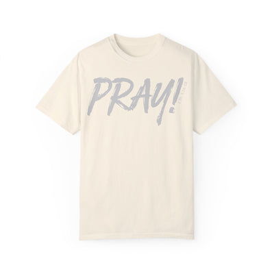 PRAY! T-Shirt | 1 Thessalonians 5:16–18