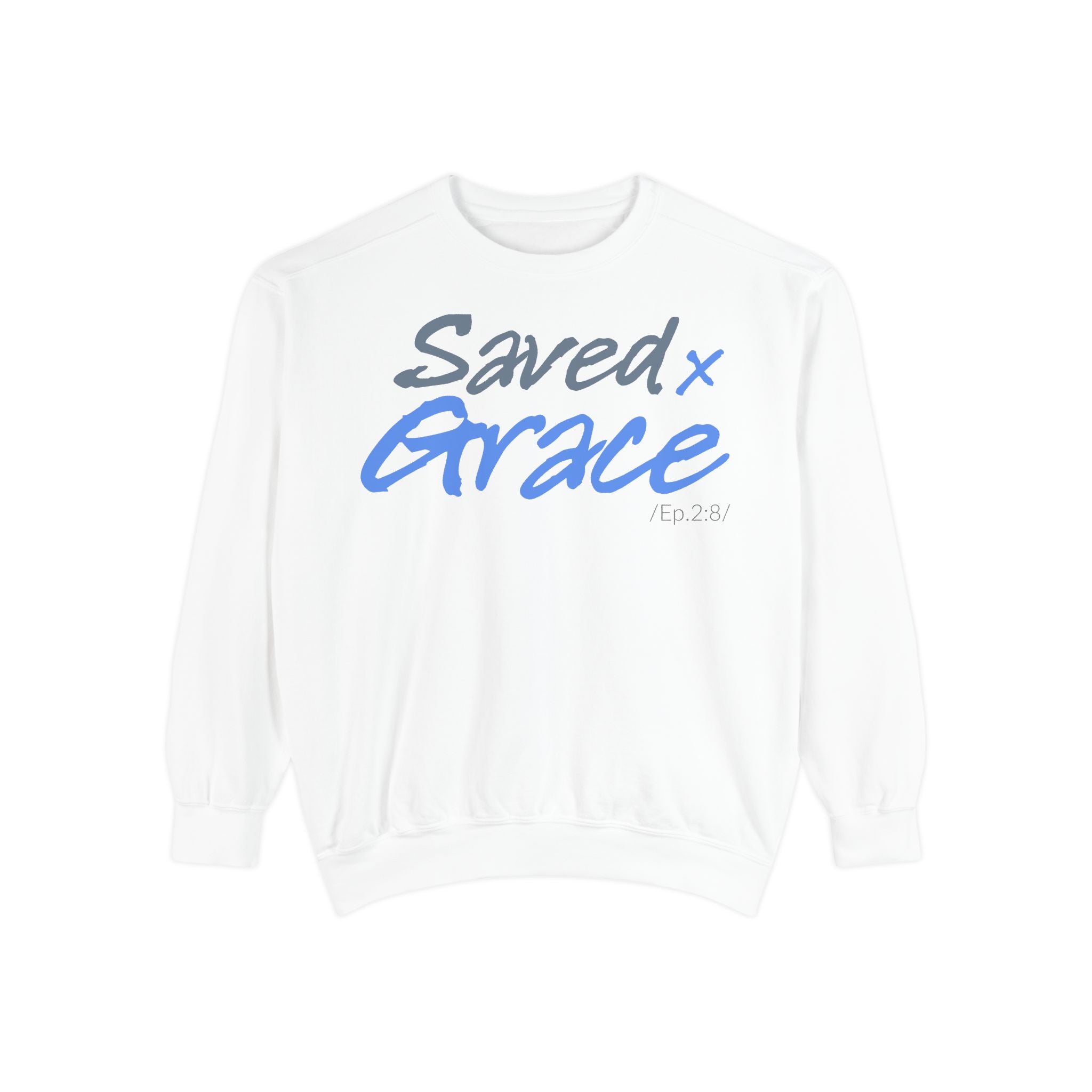 SAVED x GRACE Faithware Collection Unisex Sweatshirt  | (Ephesians 2:8)
