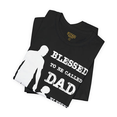 Blessed To Be Called Dad | Father's Day Tee | Black Father & Son |  Gift for Dad, Christian Apparel, Family Shirt, Dad's Love Quote Tee
