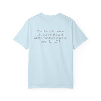 BLESSED! | Unisex Garment-Dyed T-shirt |  (Jeremiah 17:7)