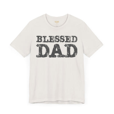 Blessed Dad Unisex Tee, Father's Day Gift, Dad Birthday Shirt, Casual Wear for Dads, Family Reunion Apparel, Comfortable T-Shirt