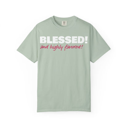 BLESSED! and Highly Favored! Collection | Women's Tee  | (Luke 1:28)