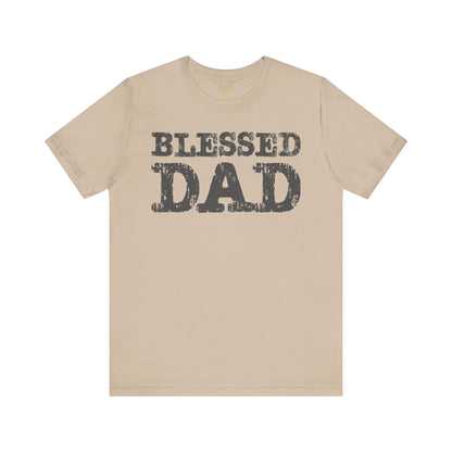 Blessed Dad Unisex Tee, Father's Day Gift, Dad Birthday Shirt, Casual Wear for Dads, Family Reunion Apparel, Comfortable T-Shirt
