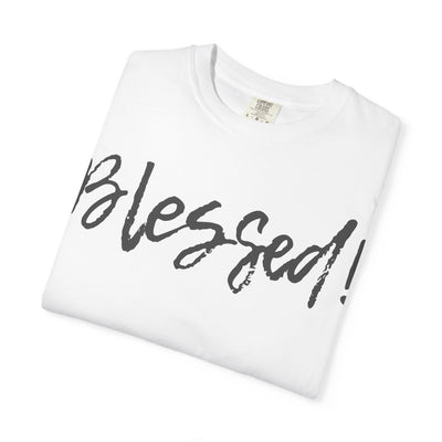 BLESSED! | Unisex Garment-Dyed T-shirt |  (Jeremiah 17:7)