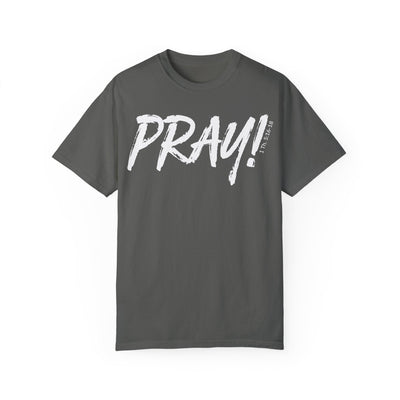 PRAY! T-Shirt | 1 Thessalonians 5:16–18