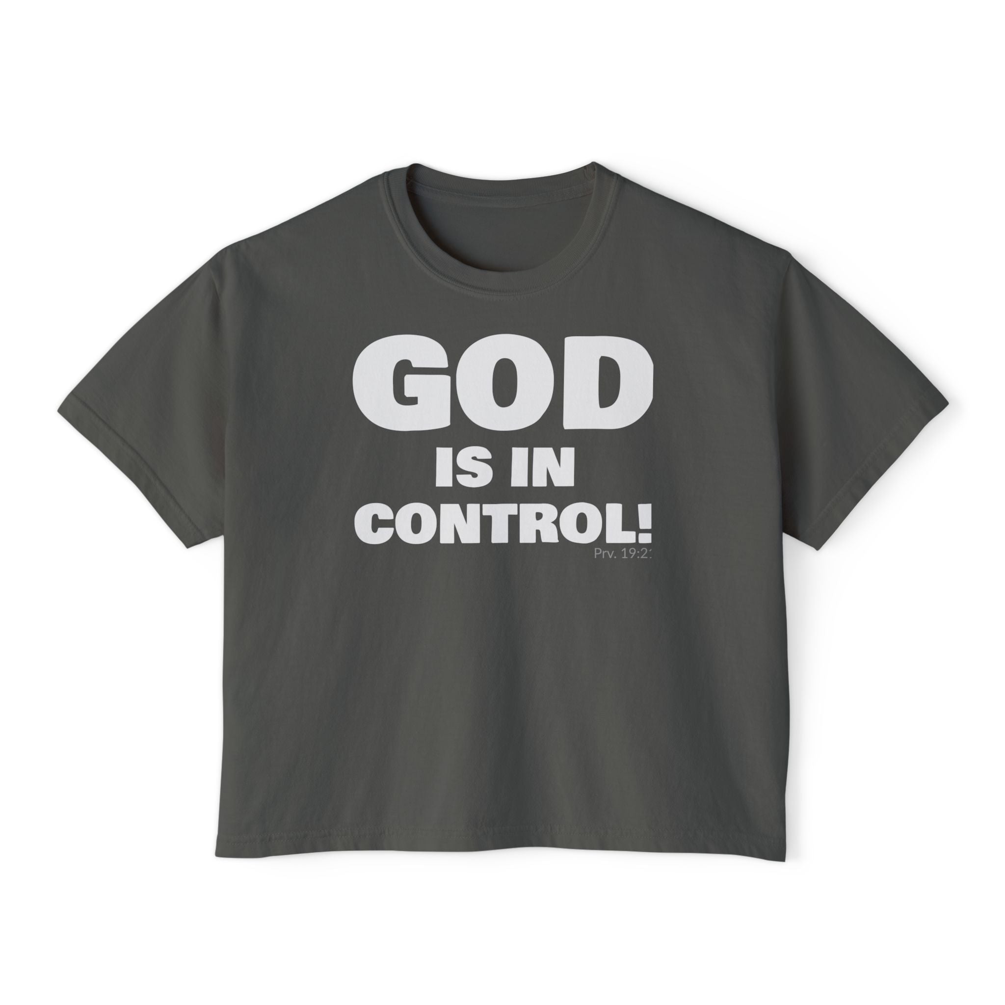GOD IS IN CONTROL! | Women’s Boxy Tee | (Proverbs 19:21)