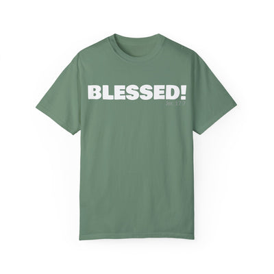 BLESSED!  Unisex Garment-Dyed T-shirt  | (Jeremiah. 17:7)