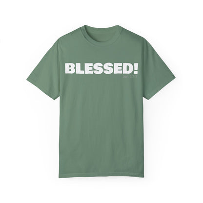 BLESSED!  Unisex Garment-Dyed T-shirt  | (Jeremiah. 17:7)