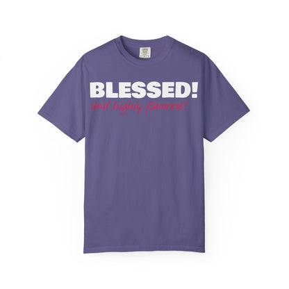 BLESSED! and Highly Favored! Collection | Women's Tee  | (Luke 1:28)