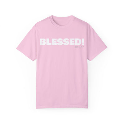 BLESSED!  Unisex Garment-Dyed T-shirt  | (Jeremiah. 17:7)
