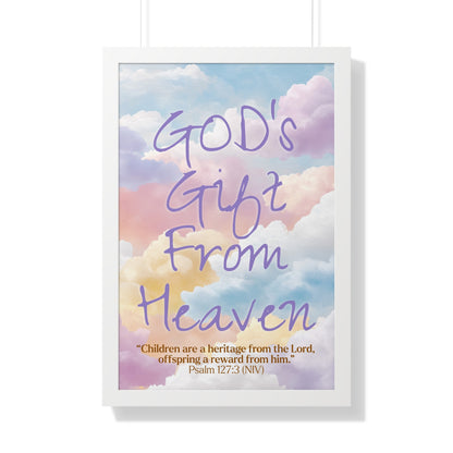 GOD'S Gift From Heaven | Framed Vertical Poster | Psalm 127: 3 -  Inspirational Wall Art, Nursery Decor, Baby Shower Gift,