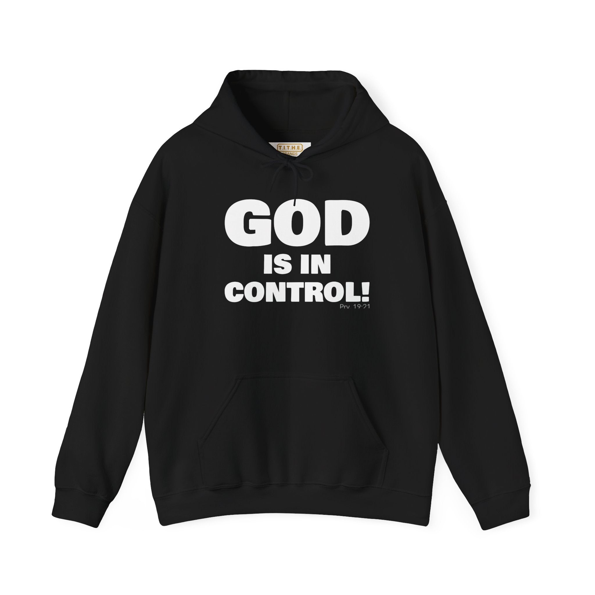 GOD IS IN CONTROL! | Hoodie | (Proverbs 19:21)