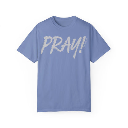 PRAY! Collection T-Shirt | (Thessalonians 5:16-18)