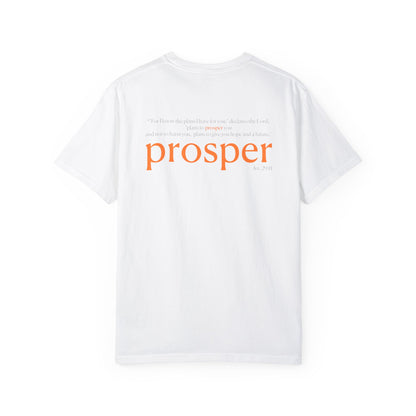 Prosper Unisex Garment-Dyed T-Shirt - Inspirational Quote Tee