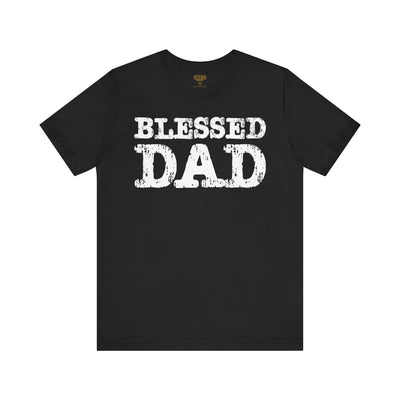 Blessed Dad Unisex Tee, Father's Day Gift, Dad Birthday Shirt, Casual Wear for Dads, Family Reunion Apparel, Comfortable T-Shirt