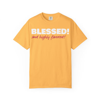 BLESSED! and Highly Favored! Collection | Women's Tee  | (Luke 1:28)