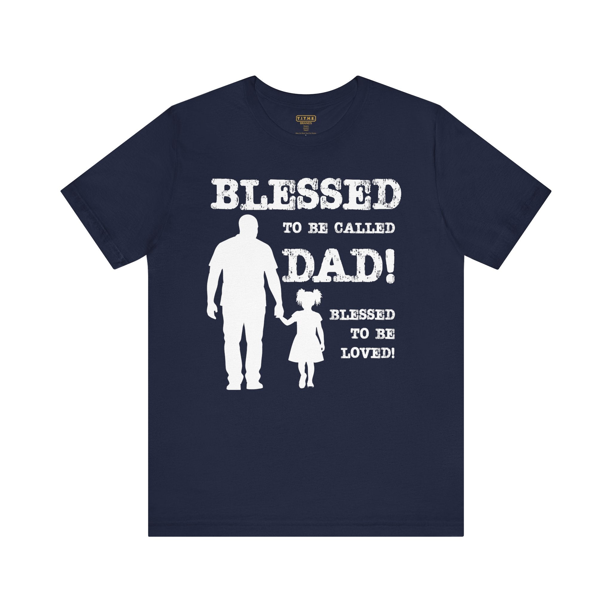 Blessed To Be Called Dad | Father's Day Unisex Tee | Black Father & Daughter | Gift for Dad, Christian Apparel, Family Shirt, Dad's Love Quote Tee