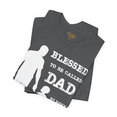 Blessed To Be Called Dad | Father's Day Tee | Black Father & Son |  Gift for Dad, Christian Apparel, Family Shirt, Dad's Love Quote Tee