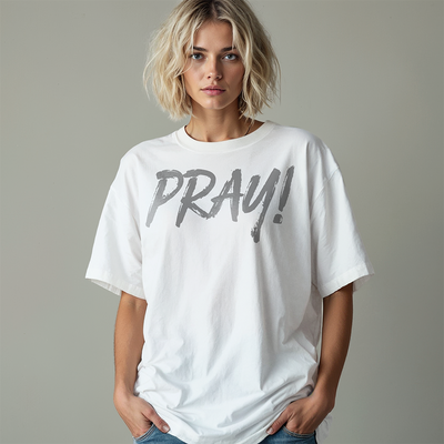 PRAY! T-Shirt | 1 Thessalonians 5:16–18