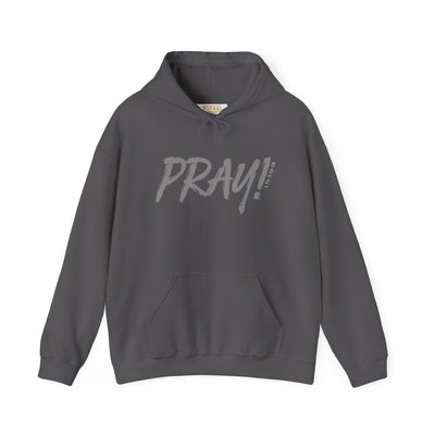 PRAY! Hoodie | 1 Thessalonians 5:16–18