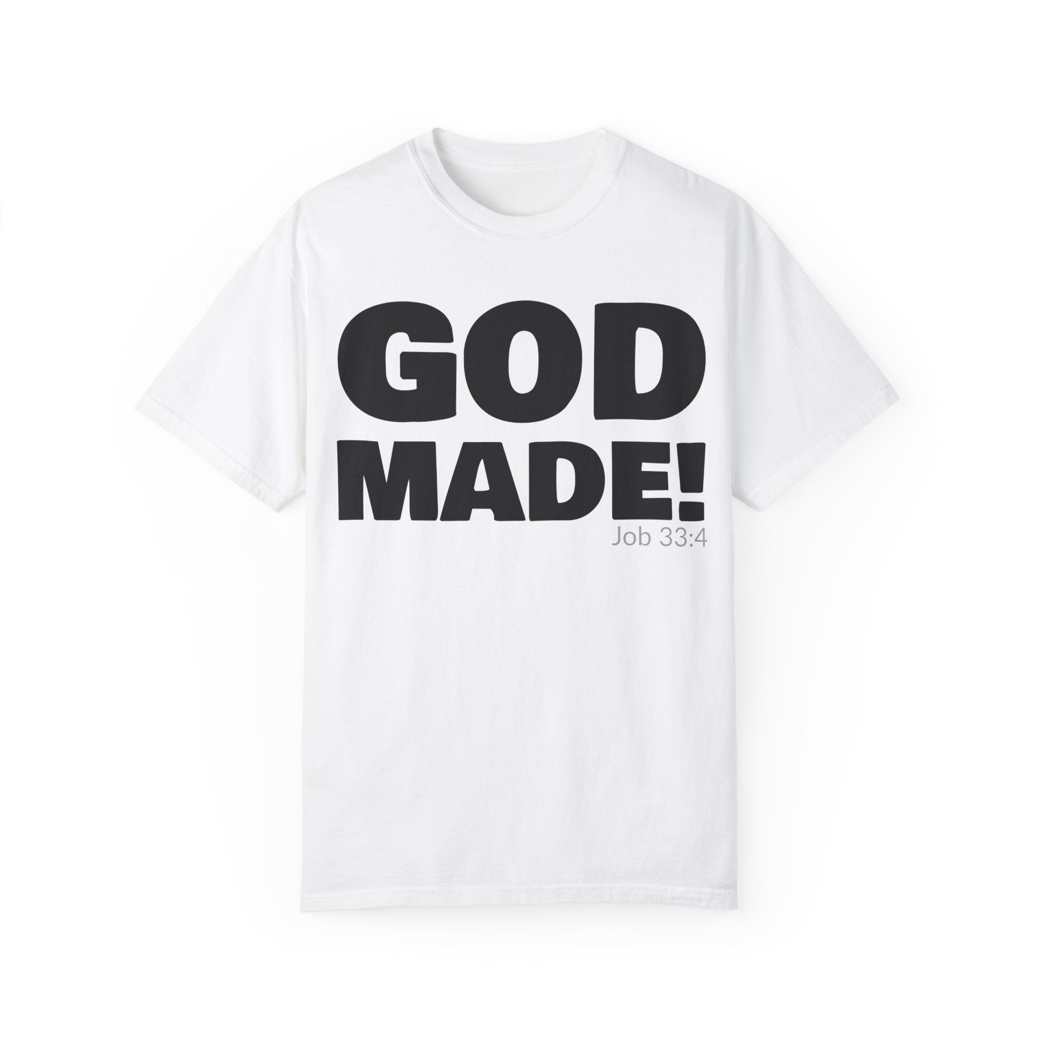 GOD MADE! Collection - T-Shirt | Job 33:4