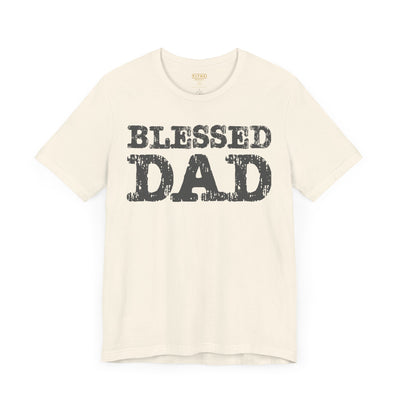 Blessed Dad Unisex Tee, Father's Day Gift, Dad Birthday Shirt, Casual Wear for Dads, Family Reunion Apparel, Comfortable T-Shirt