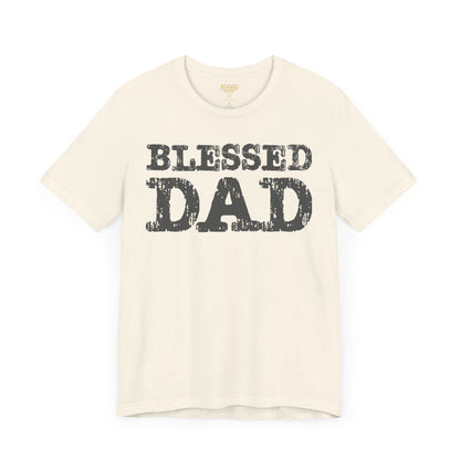 Blessed Dad Unisex Tee, Father's Day Gift, Dad Birthday Shirt, Casual Wear for Dads, Family Reunion Apparel, Comfortable T-Shirt