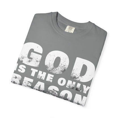 ONLY GOD T-Shirt – “God Is the Only Reason I Made It This Far” | Heavyweight Unisex Tee |  1 Corinthians 15:10 (NIV)