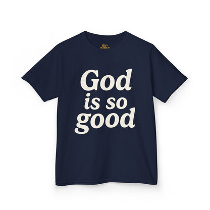 God Is So Good | Kids Tee | Motivational Kids Shirt, Gifts for Young Dreamers, Casual Kids Clothing, Back to School Tee, Kids Hustle Tee