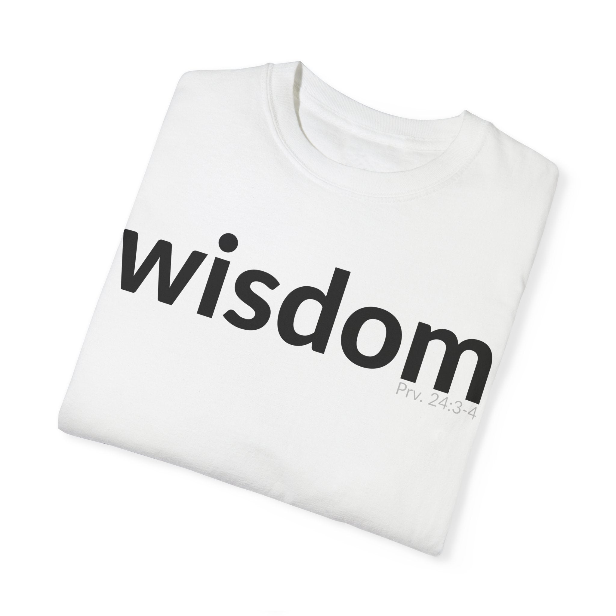 WISDOM | Faithware Collection – T-Shirt | Proverbs 24:3-4
