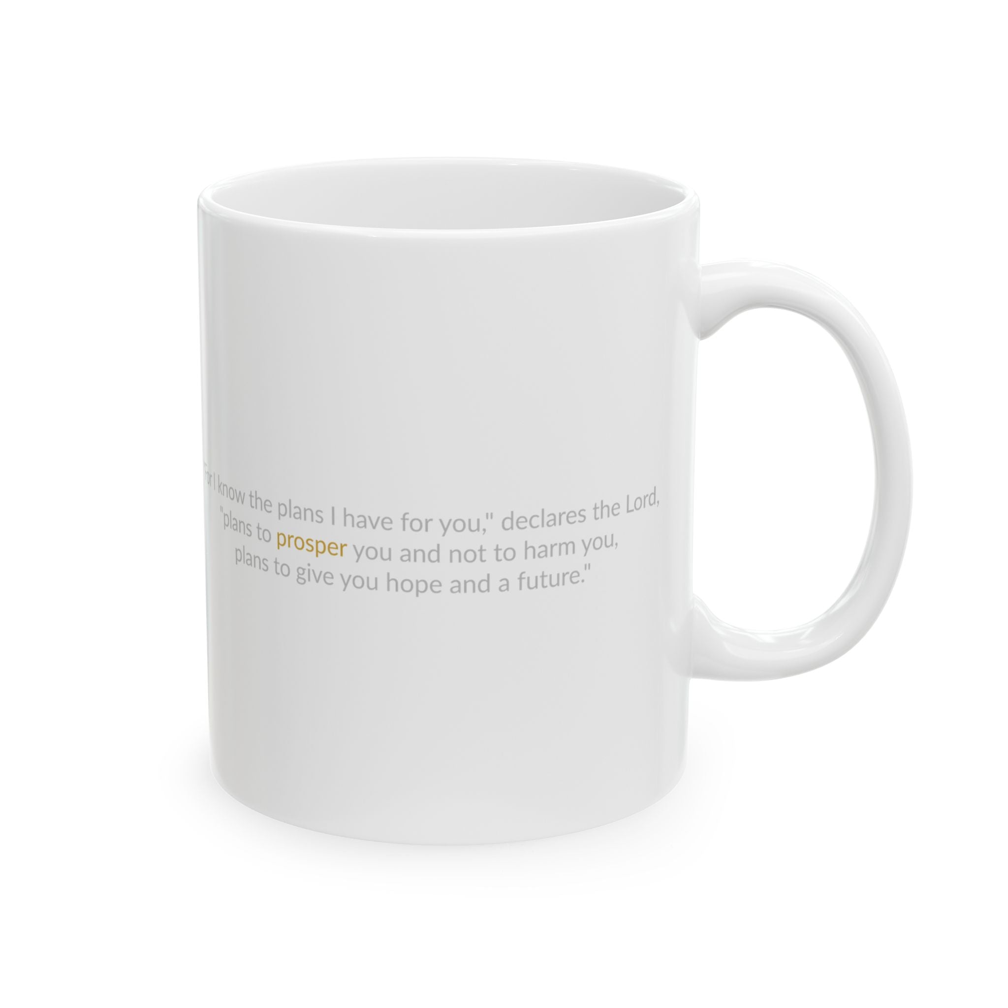 The PROSPER 29:11 Collection Inspirational Ceramic Mug  -  [11oz, 15oz]  |  (Jeremiah 29:11)
