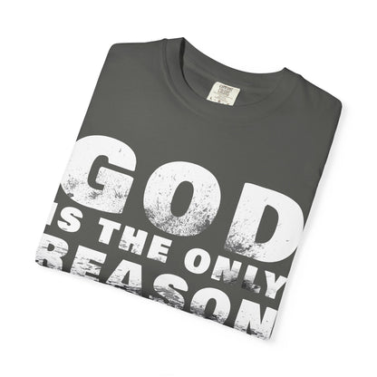 ONLY GOD T-Shirt – “God Is the Only Reason I Made It This Far” | Heavyweight Unisex Tee |  1 Corinthians 15:10 (NIV)