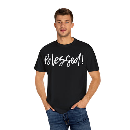 BLESSED! | Unisex Garment-Dyed T-shirt |  (Jeremiah 17:7)