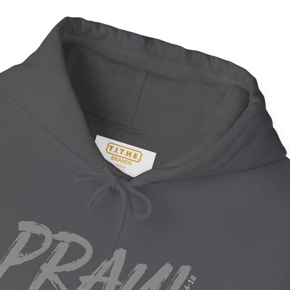 PRAY! Collection | Hoodie | Faith-Based Streetwear for Prayer Warriors | (1 Thessalonians 5:16-18)
