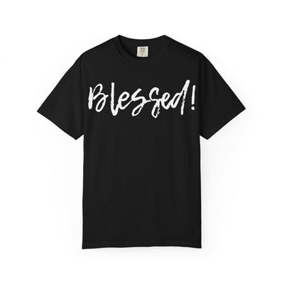 BLESSED! | Unisex Garment-Dyed T-shirt |  (Jeremiah 17:7)