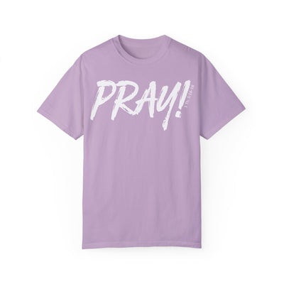 PRAY! T-Shirt | 1 Thessalonians 5:16–18