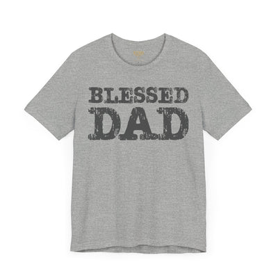 Blessed Dad Unisex Tee, Father's Day Gift, Dad Birthday Shirt, Casual Wear for Dads, Family Reunion Apparel, Comfortable T-Shirt